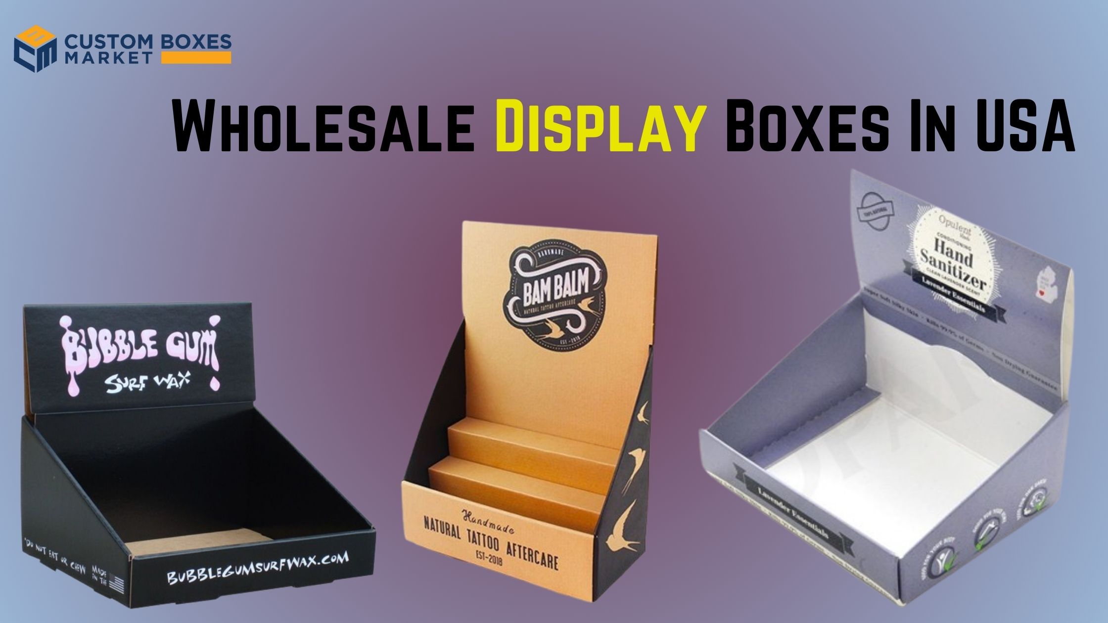 How Custom Printed Display Boxes Work As Marketing Tools