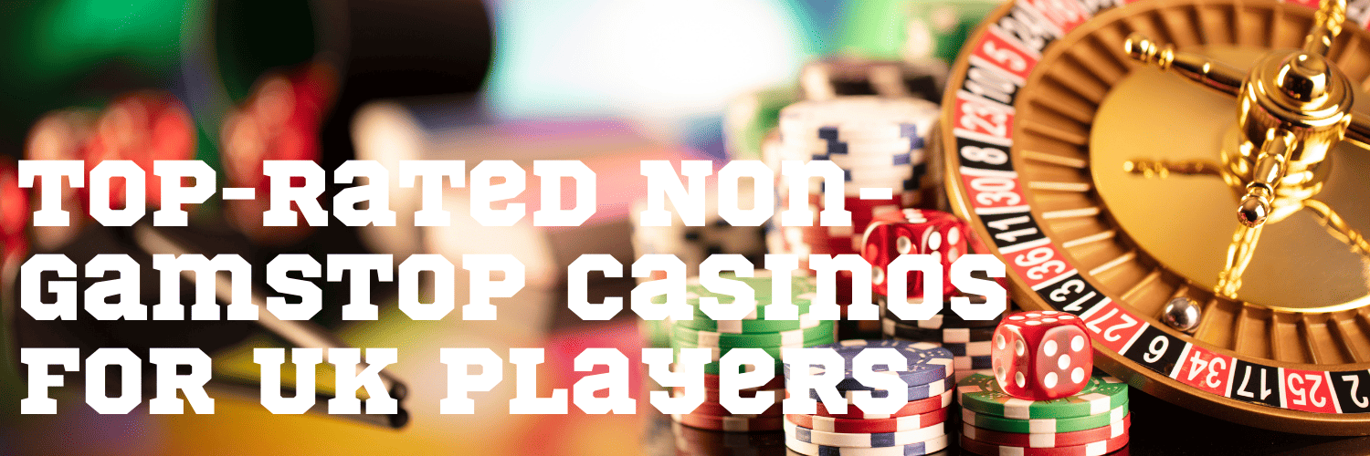 Discovering Casinos Not on Gamstop An In-Depth Guide